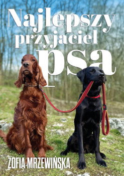 Najlepszy przyjaciel psa – Zofia Mrzewińska